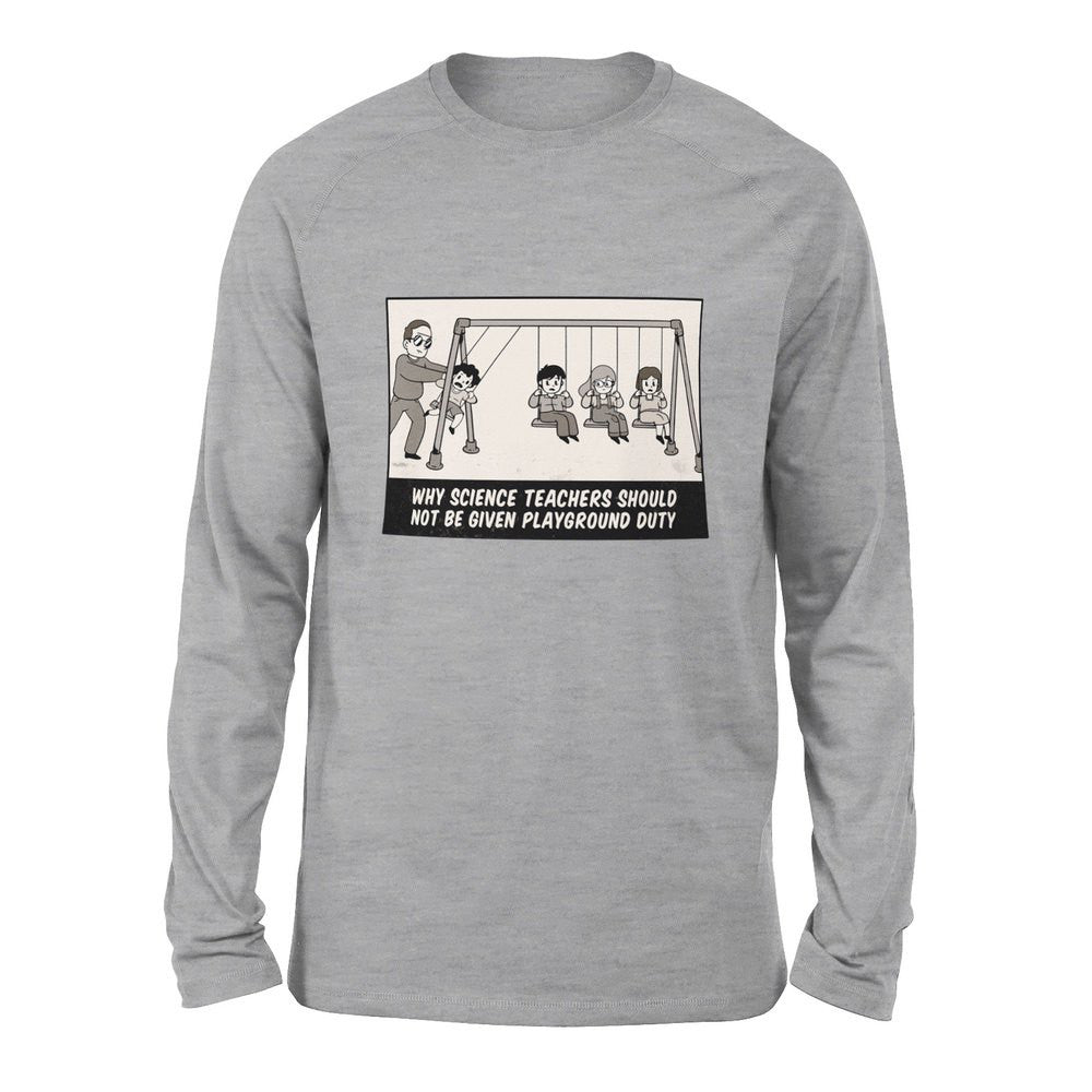 Why Science Teachers Should Not Be Given Playground Duty Men/Unisex Drop Shoulder Sweatshirt in Athletic Heather color