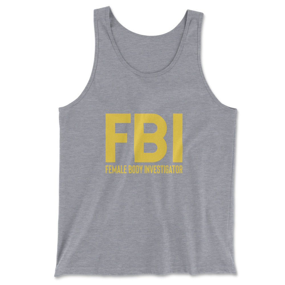 FBI - Female Body Investigator Men/Unisex Tank in Athletic Heather color