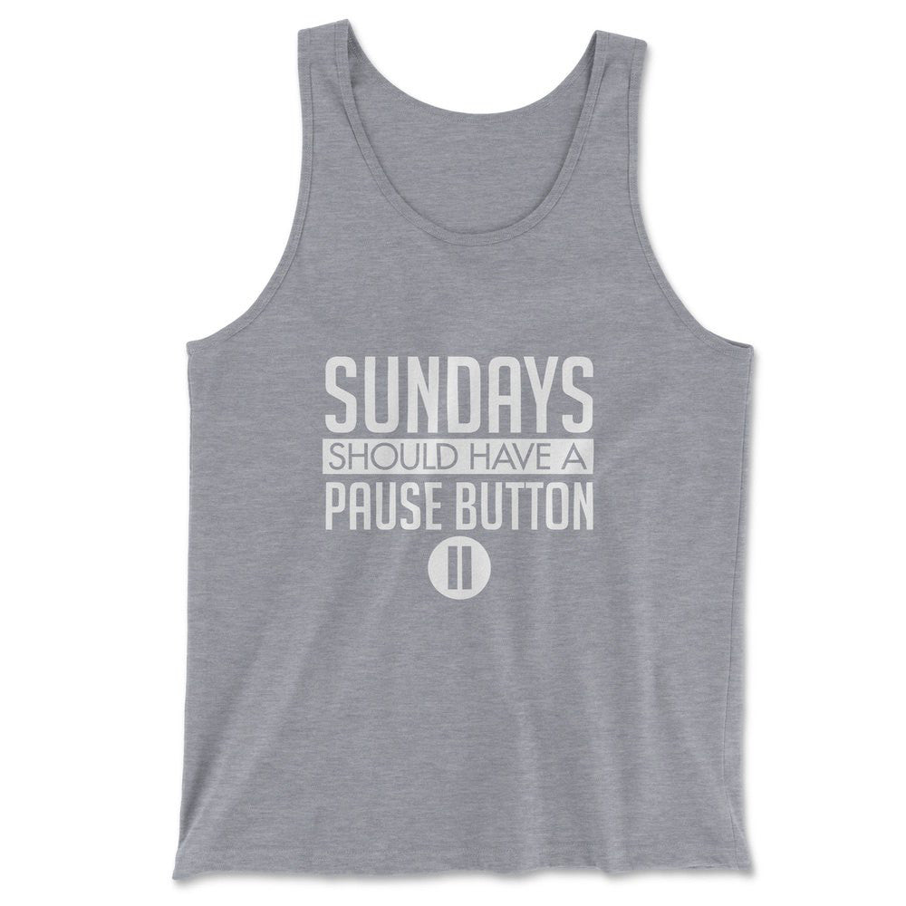 Sundays Should Have A Pause Button Men/Unisex Tank in Athletic Heather color