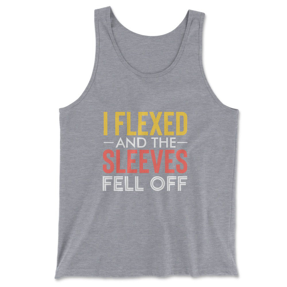 I Flexed And The Sleeves Fell Off Men/Unisex Tank in Athletic Heather color
