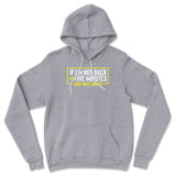 If I'm Not Back In 5 Minutes, Just Wait Longer Hoodie in Athletic Heather color