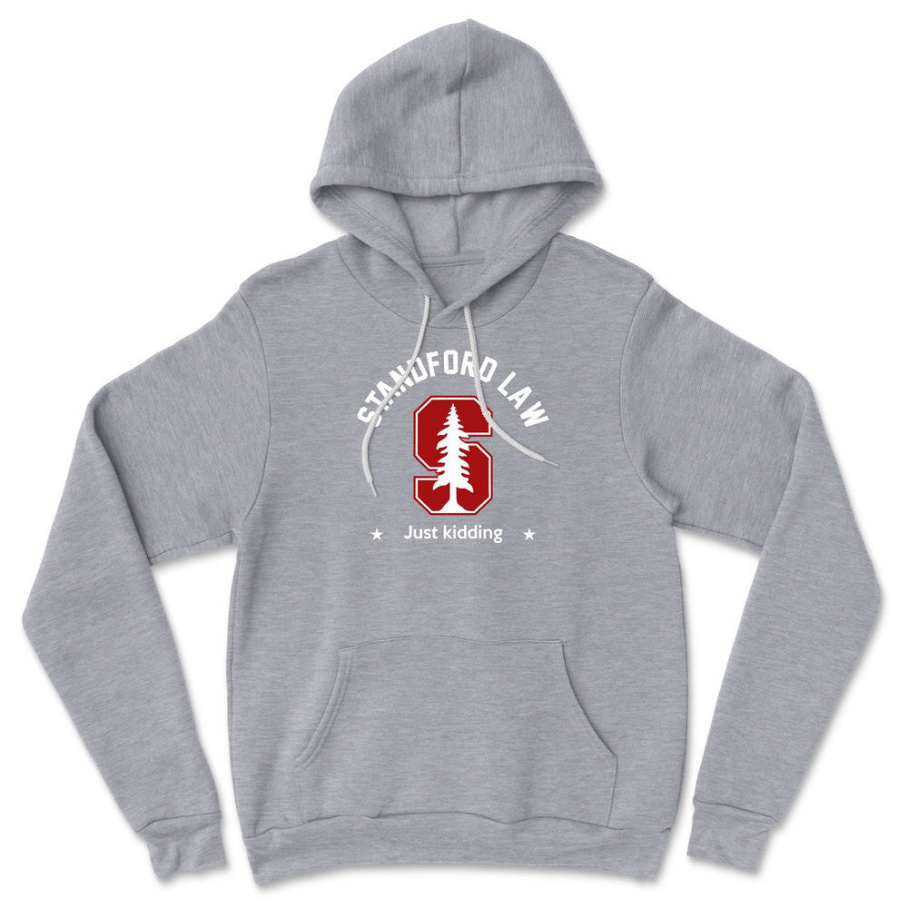 Stanford Law, Just Kidding Hoodie in Athletic Heather color