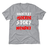 Shortest Horror Story - Monday Men/Unisex T-Shirt in Athletic Heather color