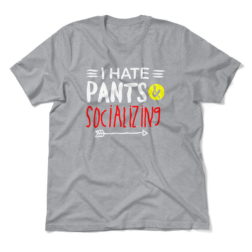 I Hate Pants & Socializing Men/Unisex T-Shirt in Athletic Heather color