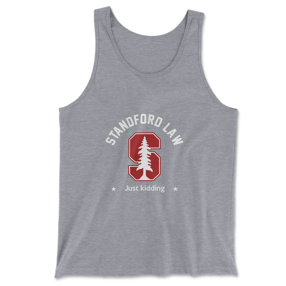 Stanford Law, Just Kidding Men/Unisex Tank in Athletic Heather color
