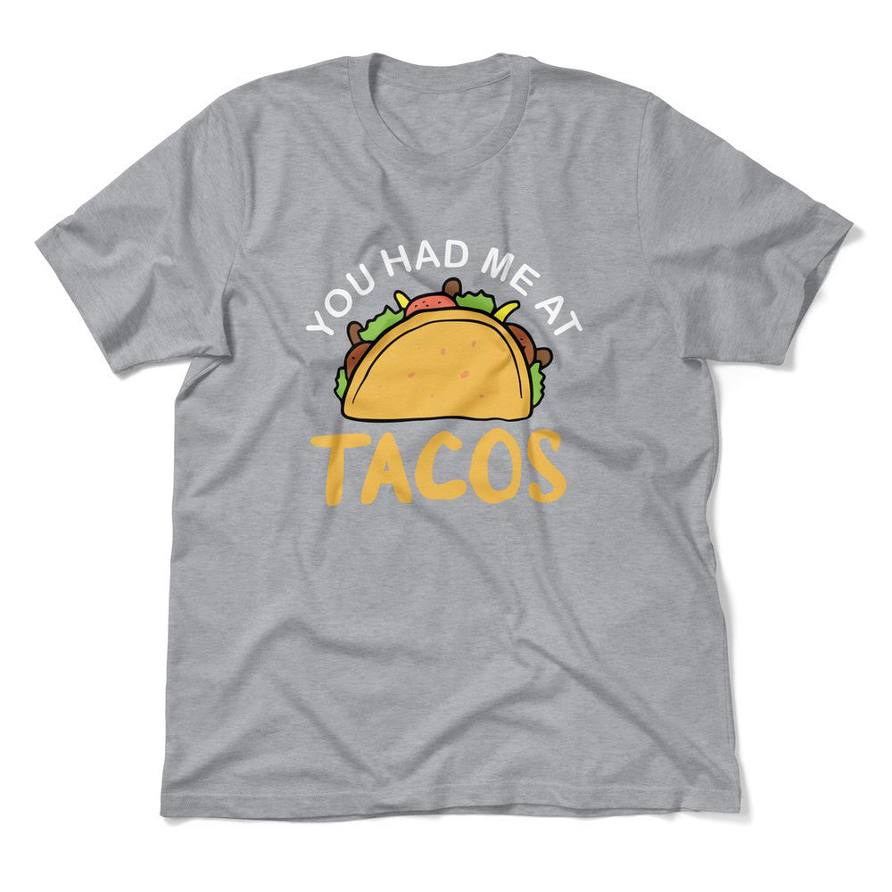 You Had Me At Tacos Men/Unisex T-Shirt in Athletic Heather color