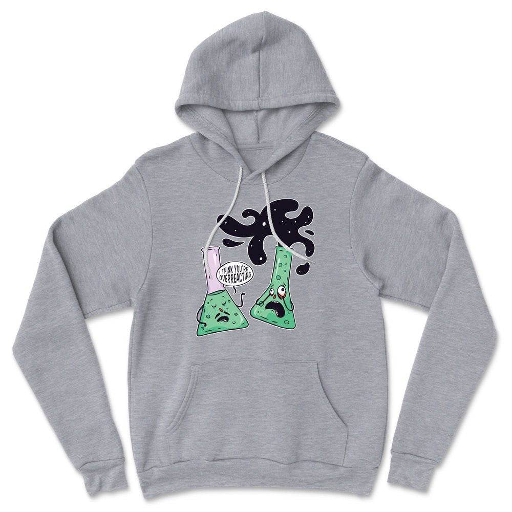 I Think You're Overreacting Hoodie in Athletic Heather color