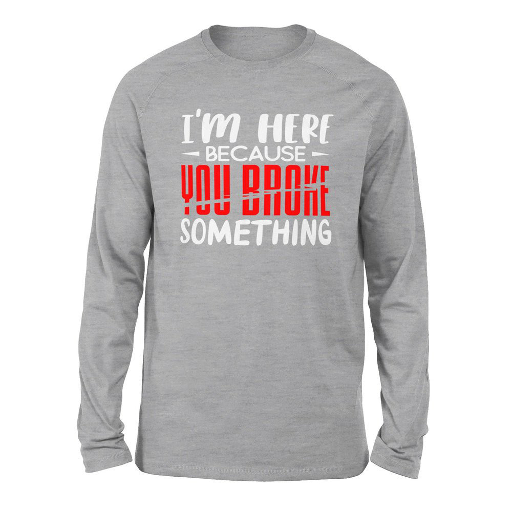 I'm Here Because You Broke Something Men/Unisex Drop Shoulder Sweatshirt in Athletic Heather color