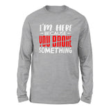 I'm Here Because You Broke Something Men/Unisex Drop Shoulder Sweatshirt in Athletic Heather color