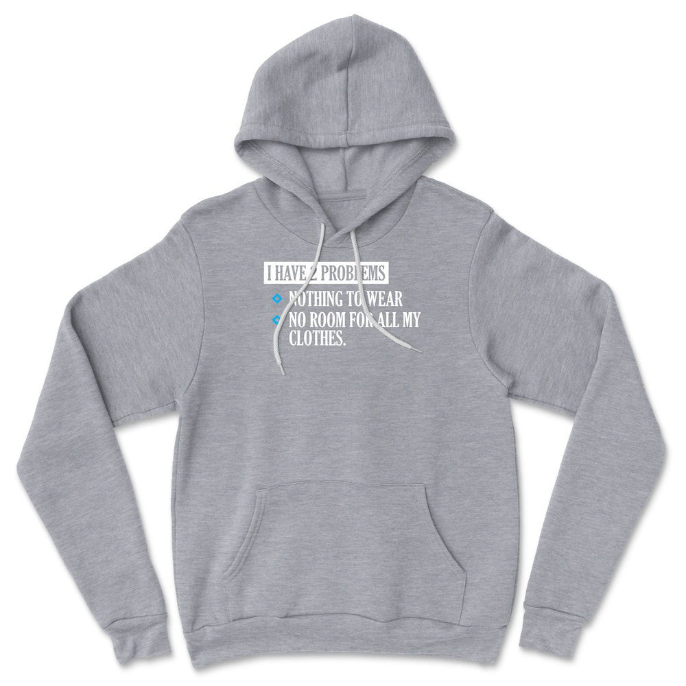 I Have 2 Problems Hoodie in Athletic Heather color