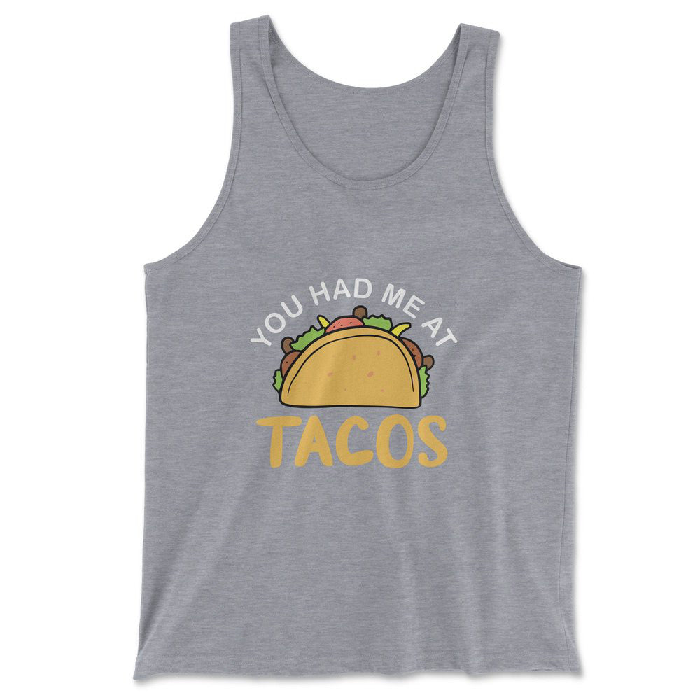 You Had Me At Tacos Men/Unisex Tank in Athletic Heather color