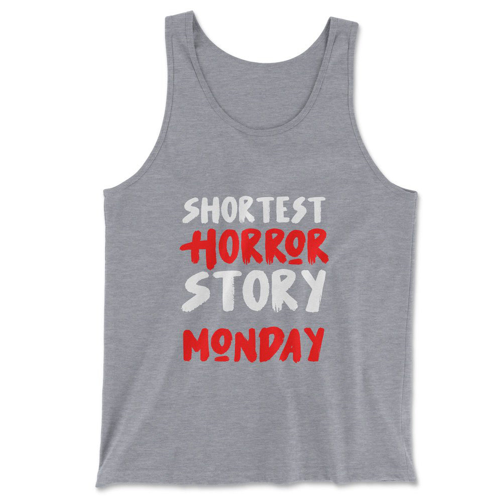 Shortest Horror Story - Monday Men/Unisex Tank in Athletic Heather color