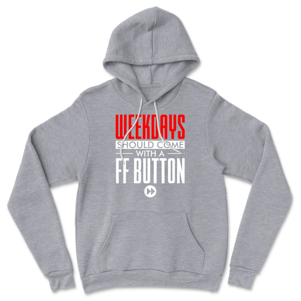 Weekdays Should Come With A Ff Button Hoodie in Athletic Heather color