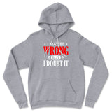 I May Be Wrong, But I Doubt It Hoodie in Athletic Heather color