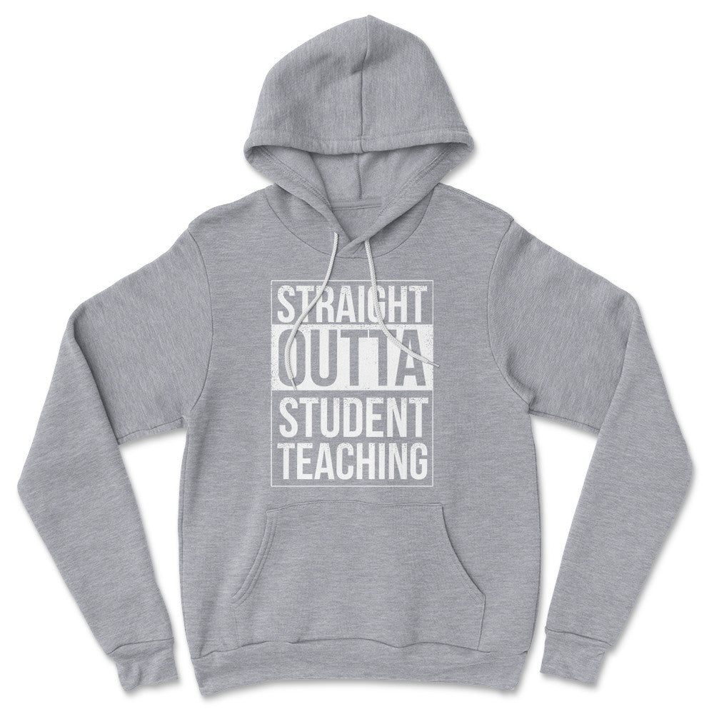 Straight Outta Student Teaching Hoodie in Athletic Heather color