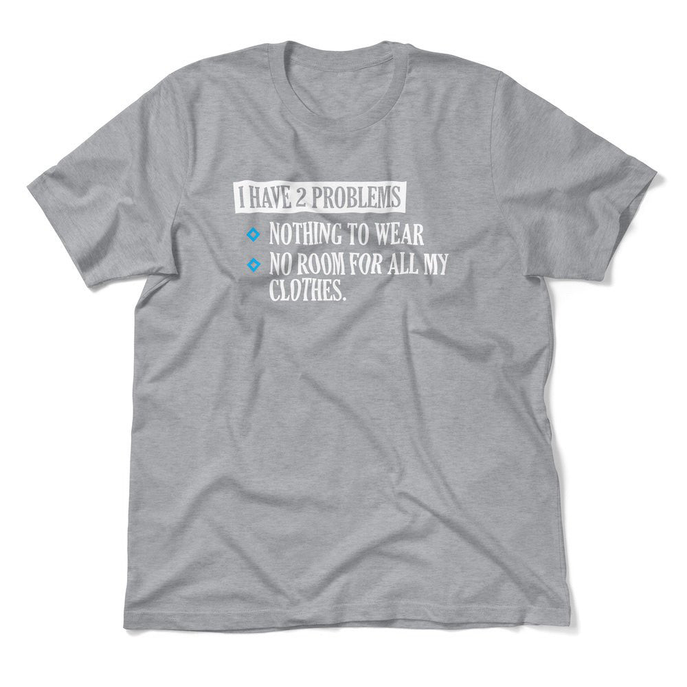 I Have 2 Problems Men/Unisex T-Shirt in Athletic Heather color