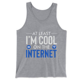 Atleast I'm Cool On The Internet Men/Unisex Tank in Athletic Heather color