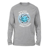 Never Trust An Atom, They Make Up Everything Men/Unisex Drop Shoulder Sweatshirt in Athletic Heather color
