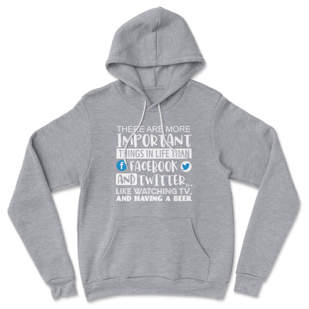 More Important Things In Life Than Fb And Twitter Hoodie in Athletic Heather color