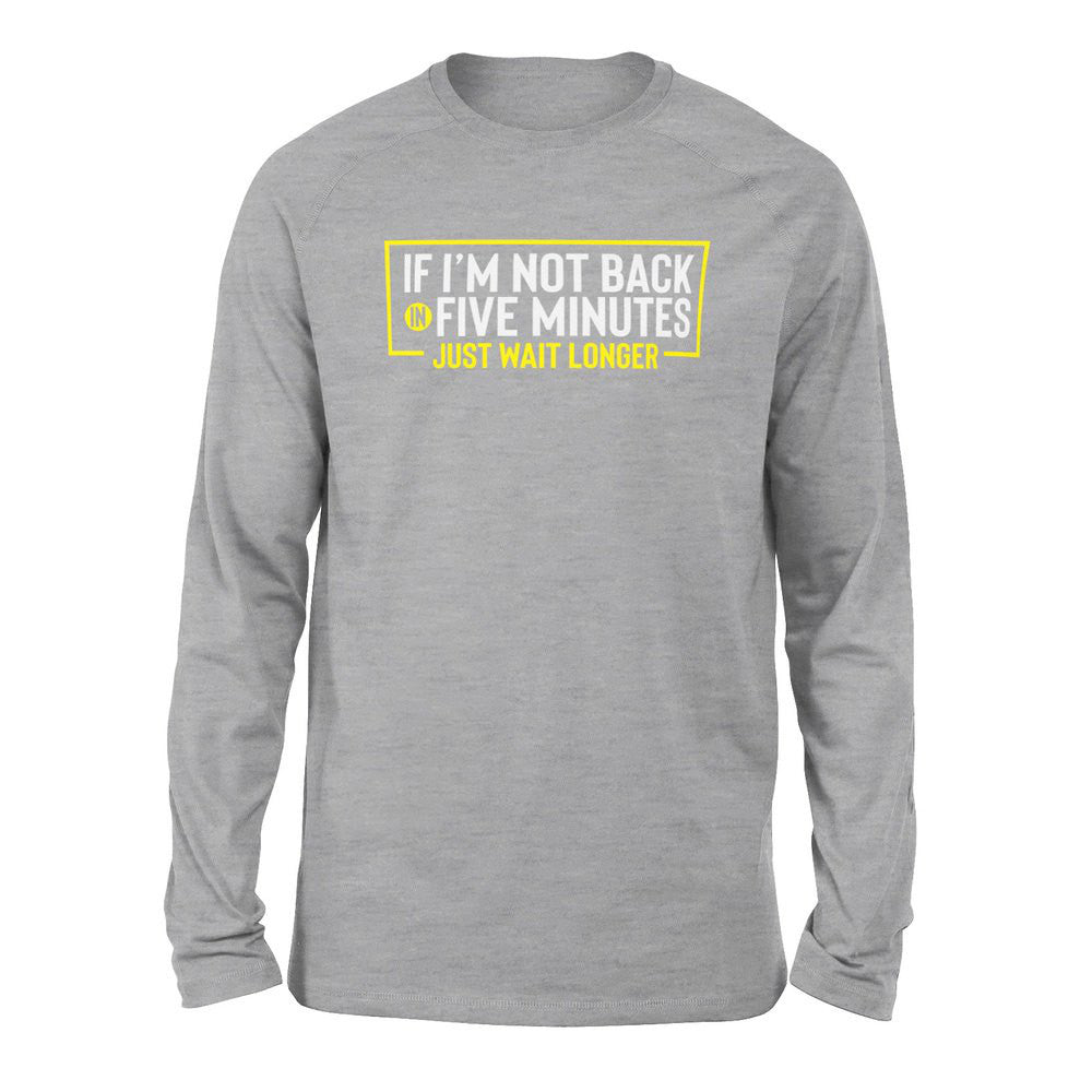 If I'm Not Back In 5 Minutes, Just Wait Longer Men/Unisex Drop Shoulder Sweatshirt in Athletic Heather color