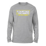 If I'm Not Back In 5 Minutes, Just Wait Longer Men/Unisex Drop Shoulder Sweatshirt in Athletic Heather color