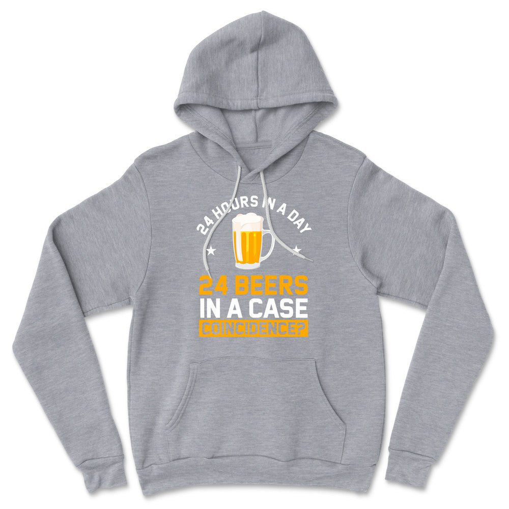 24 Hours In A Day, 24 Beers In A Case. Coincidence Hoodie in Athletic Heather color