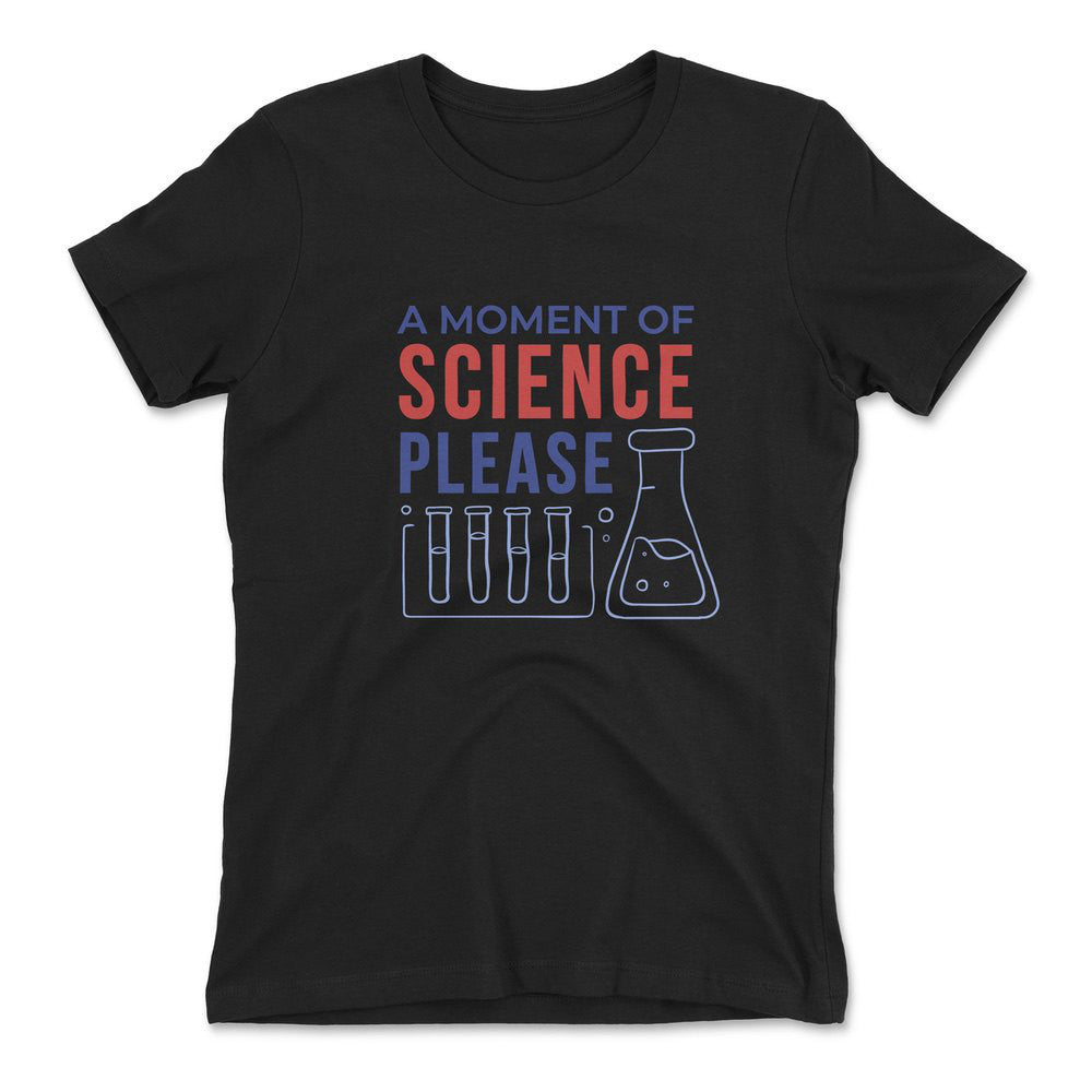 A Moment Of Science Please Womens T-Shirt in Black color