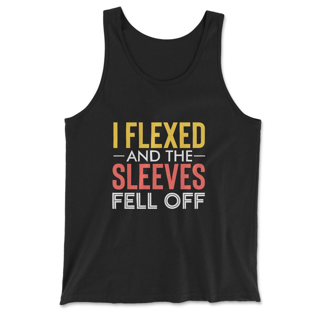 I Flexed And The Sleeves Fell Off Men/Unisex Tank in Black color