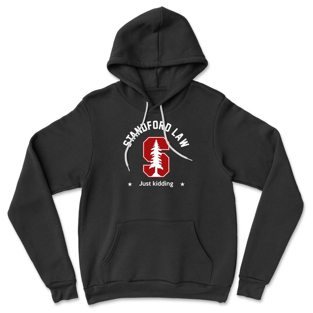 Stanford Law, Just Kidding Hoodie in Black color