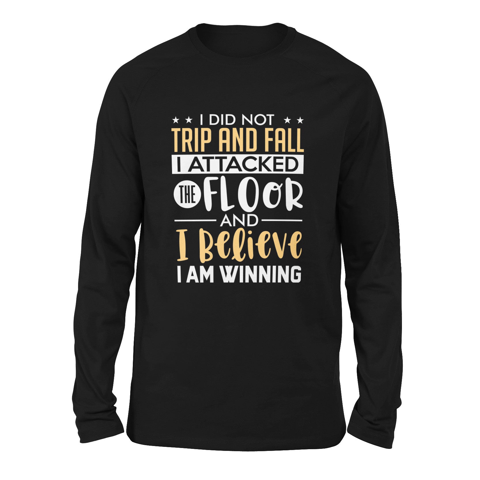 I Did Not Trip And Fall, I Attacked The Floor Men/Unisex Drop Shoulder Sweatshirt in Black color