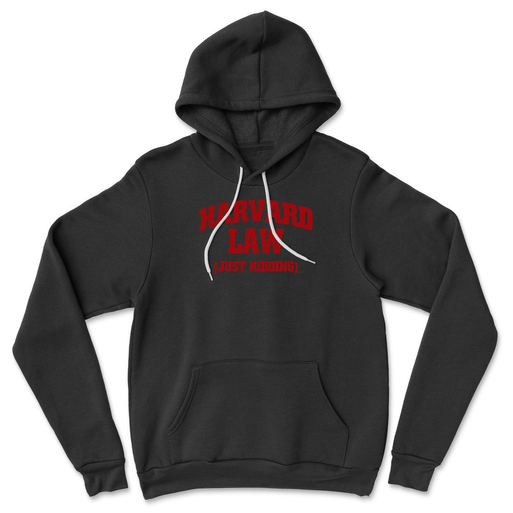 Harvard Law, Just Kidding Hoodie in Black color