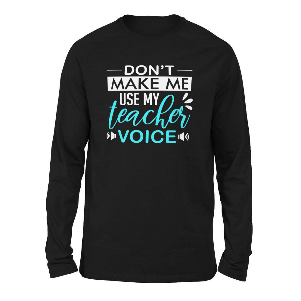 Don't Make Me Use My Teacher Voice Men/Unisex Drop Shoulder Sweatshirt in Black color