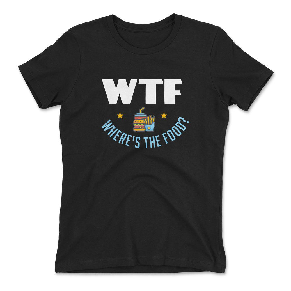 WTF - Where's The Food Womens T-Shirt in Black color