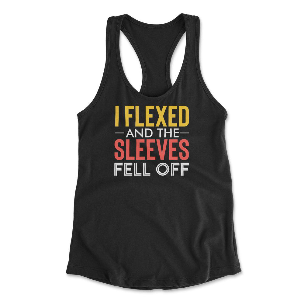 I Flexed And The Sleeves Fell Off Womens Racerback Tank in Black color
