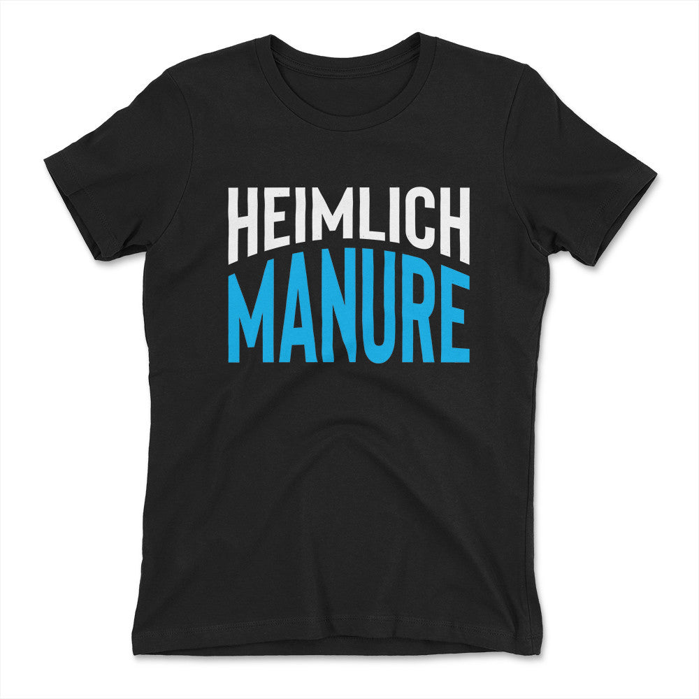 Heimlich Manure Womens T-Shirt in Black color