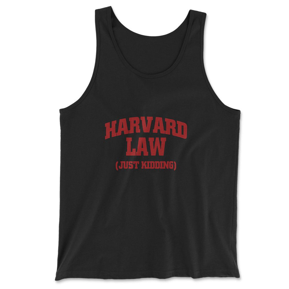 Harvard Law, Just Kidding Men/Unisex Tank in Black color