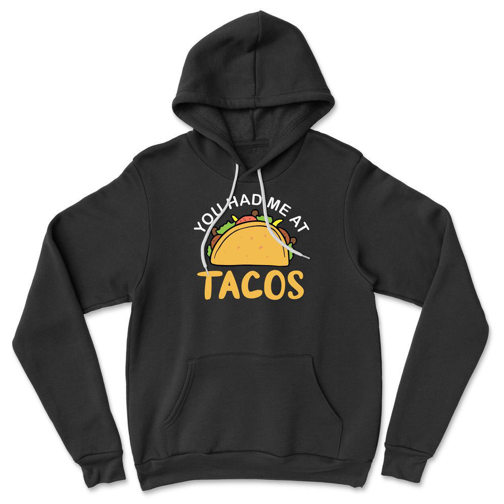 You Had Me At Tacos Hoodie in Black color