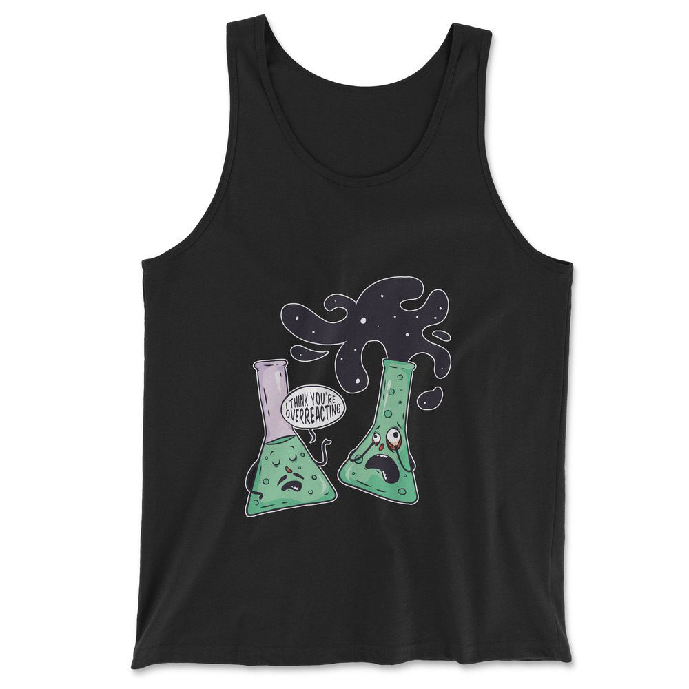 I Think You're Overreacting Men/Unisex Tank in Black color