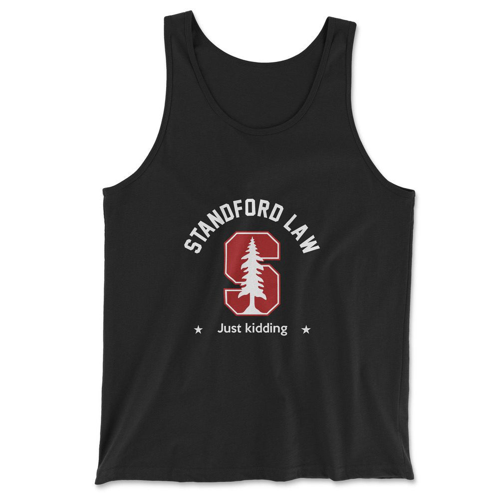 Stanford Law, Just Kidding Men/Unisex Tank in Black color