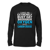 I Had An Extremely Busy Day Converting O2 To Co2 Men/Unisex Drop Shoulder Sweatshirt