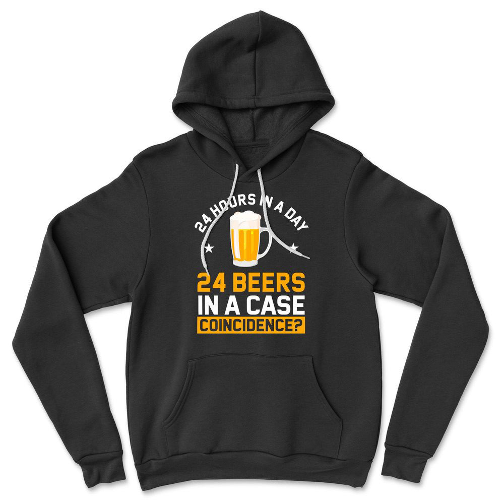 24 Hours In A Day, 24 Beers In A Case. Coincidence Hoodie in Black color