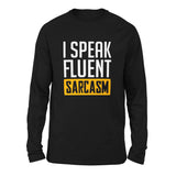 I Speak Fluent Sarcasm Men/Unisex Drop Shoulder Sweatshirt in Black color