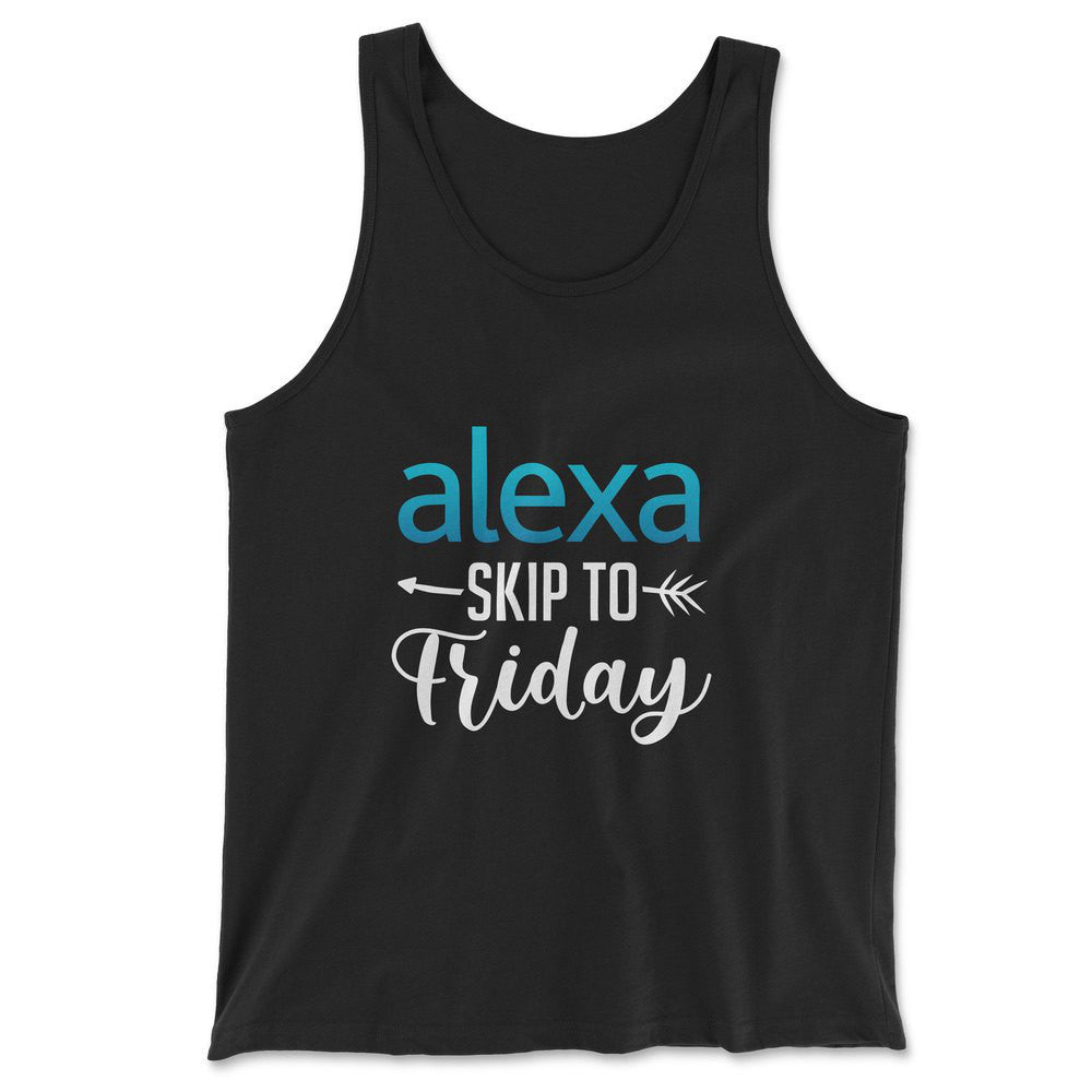 Alexa, Skip To Friday Men/Unisex Tank in Black color