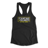 If I'm Not Back In 5 Minutes, Just Wait Longer Womens Racerback Tank in Black color
