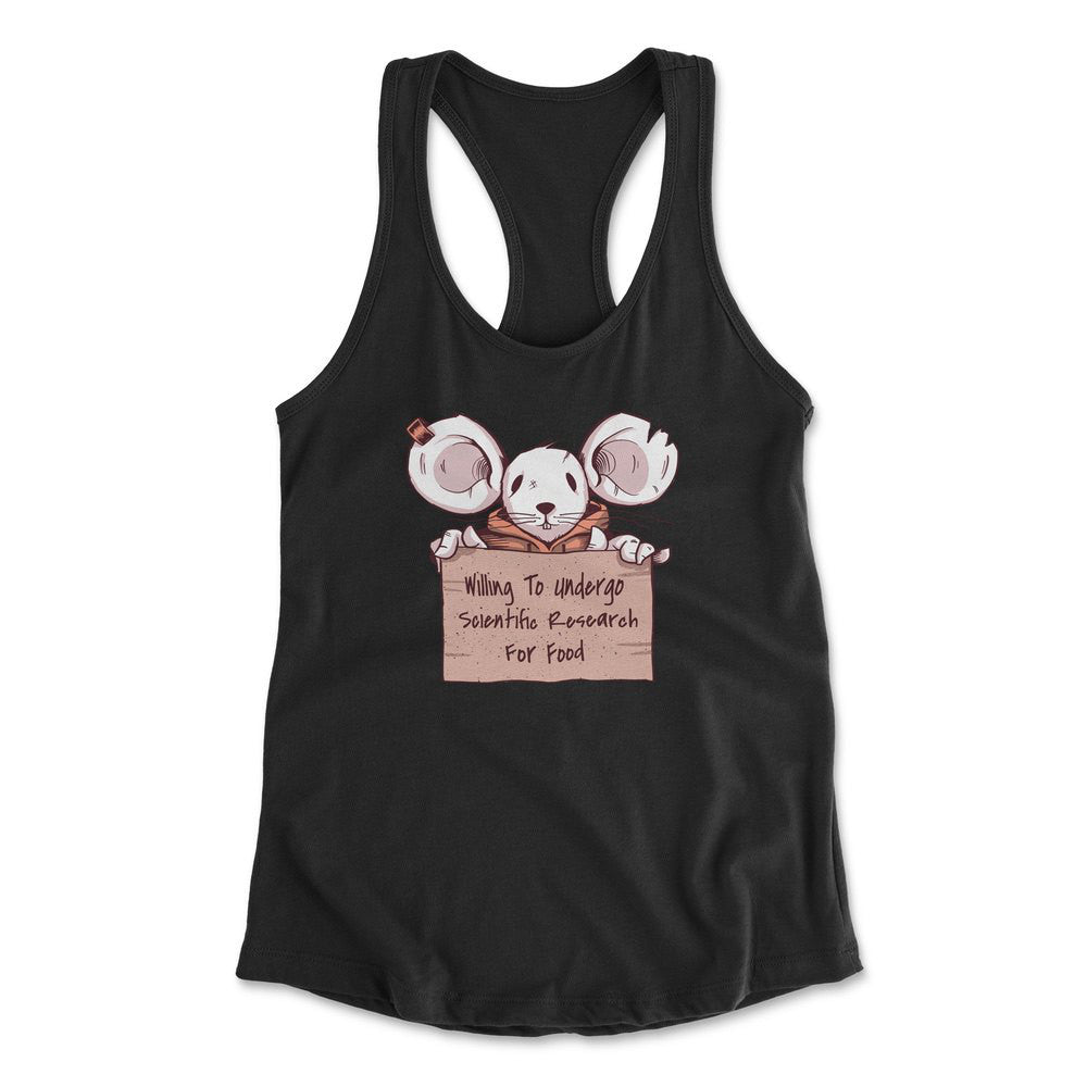 Willing To Undergo Scientific Research For Food Womens Racerback Tank in Black color