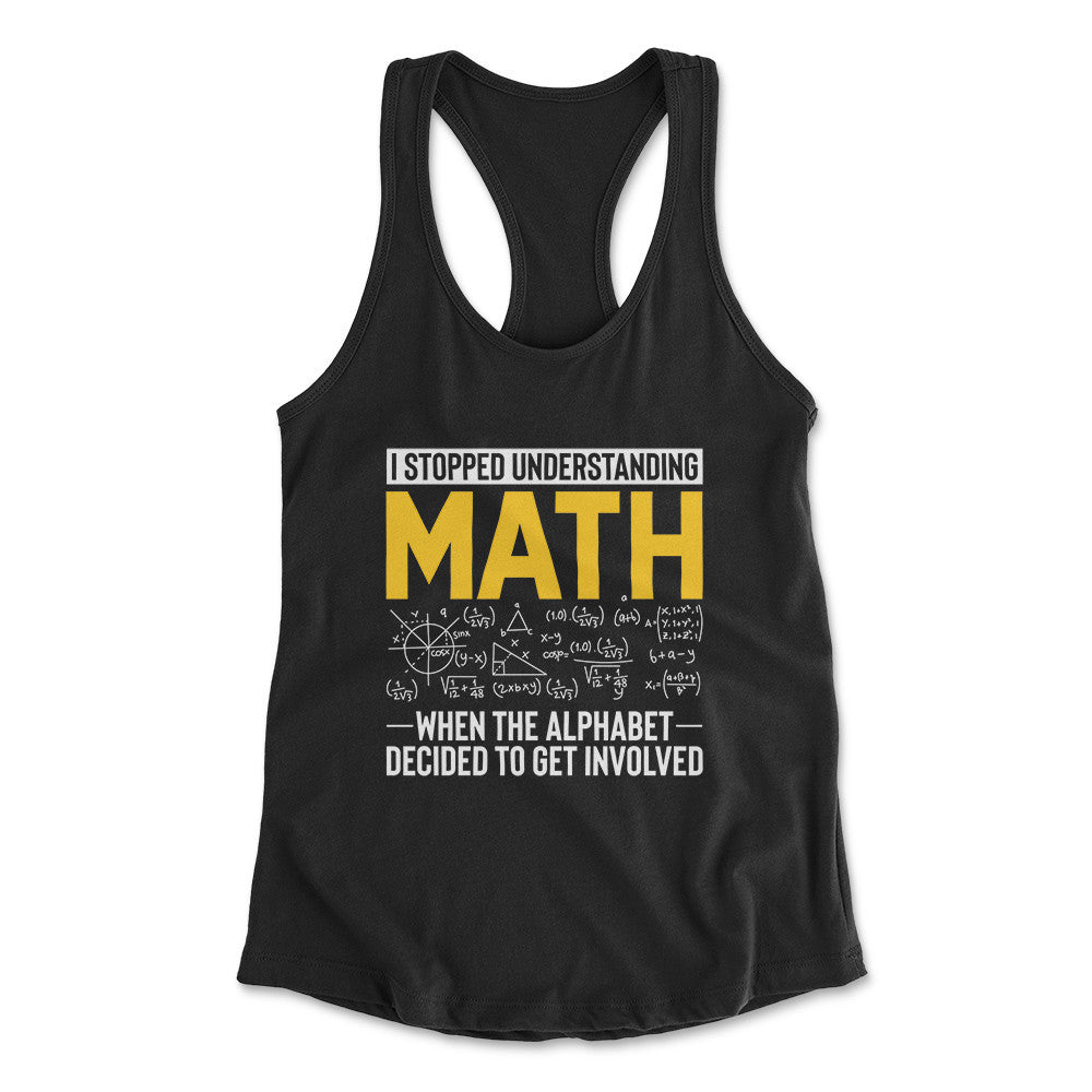 Why I Stopped Understanding Math Womens Racerback Tank in Black color