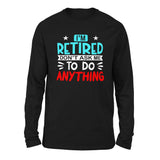 I'm Retired, Don't Ask Me To Do Anything Men/Unisex Drop Shoulder Sweatshirt in Black color