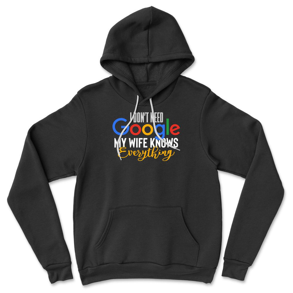 I Don't Need Google, My Wife Knows Everything Hoodie in Black color