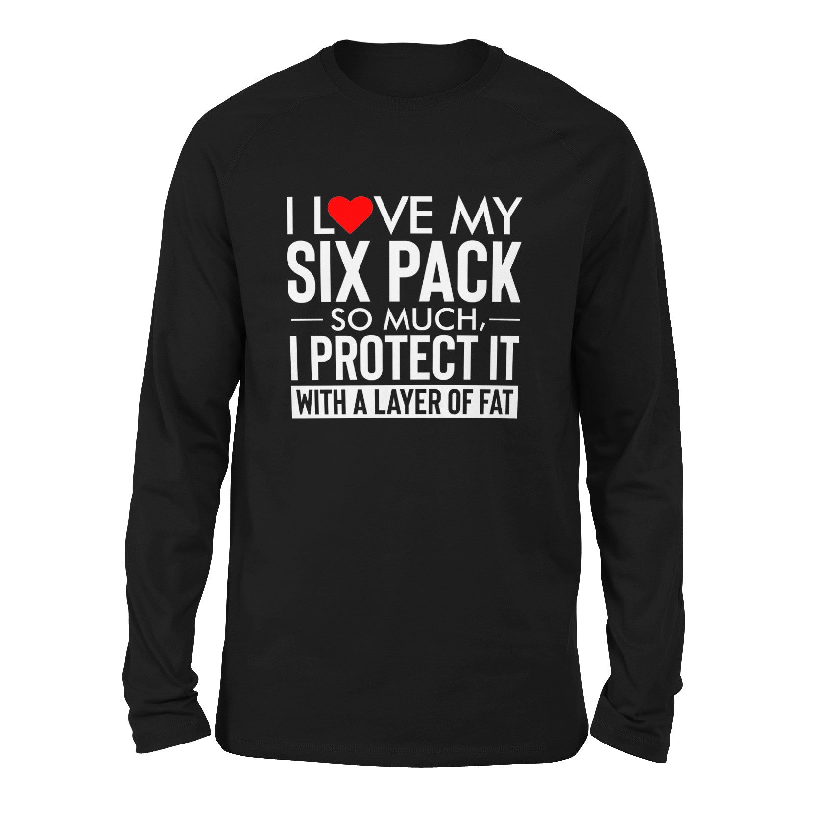 I Love My Six Pack And I Protect It With My Layer Of Fat Men/Unisex Drop Shoulder Sweatshirt in Black color