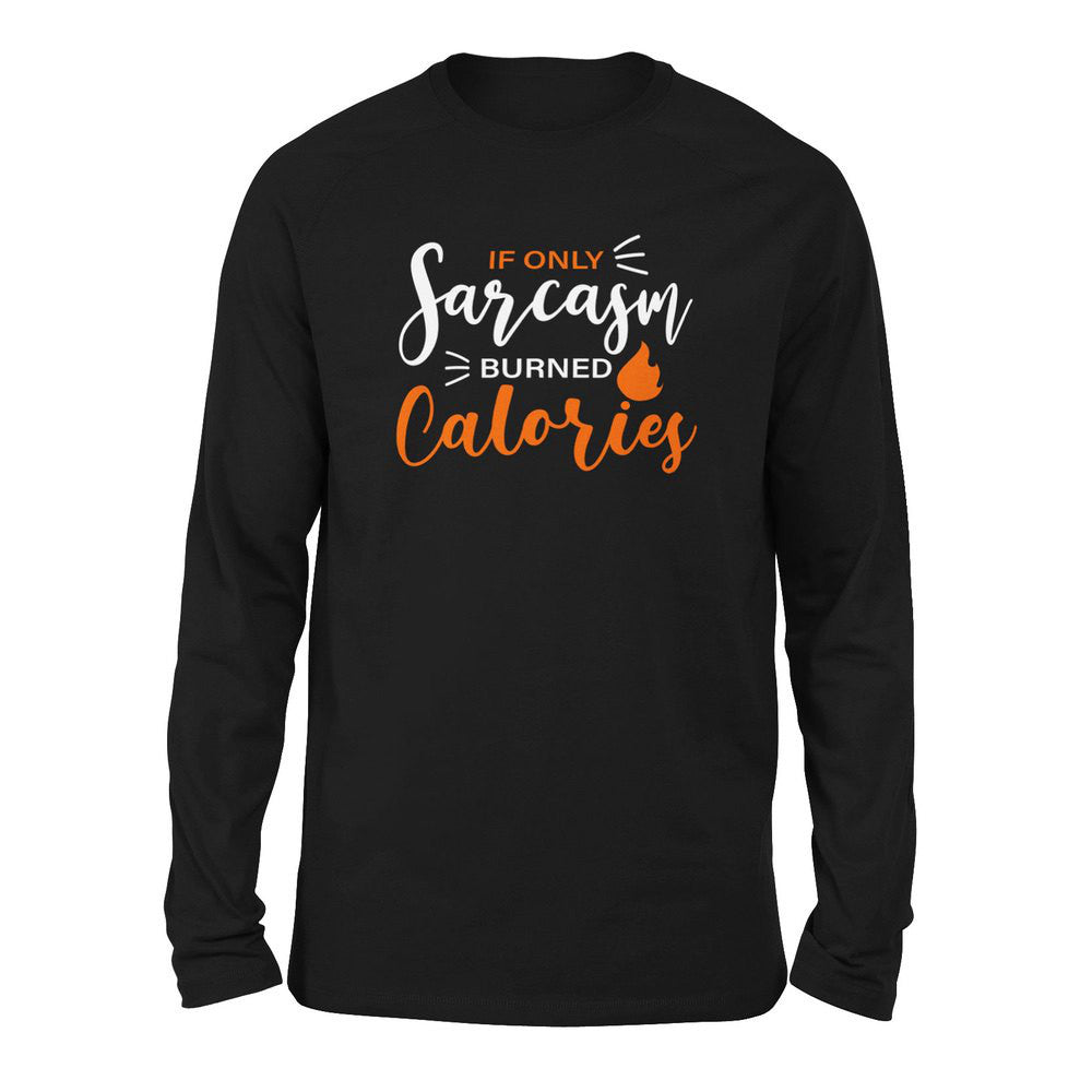 If Only Sarcasm Burned Calories Men/Unisex Drop Shoulder Sweatshirt in Black color